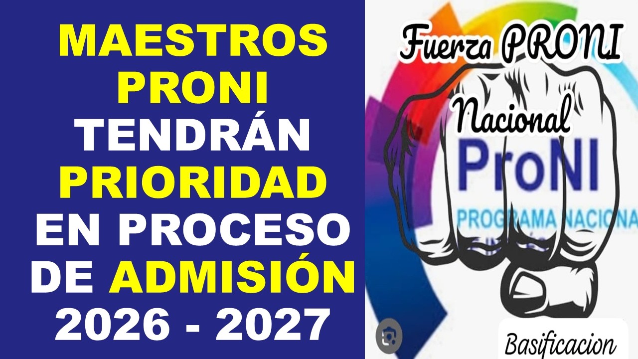 Soy Docente: MAESTROS PRONI TENDRÁN PRIORIDAD EN PROCESO DE ADMISIÓN 2026 - 2027
