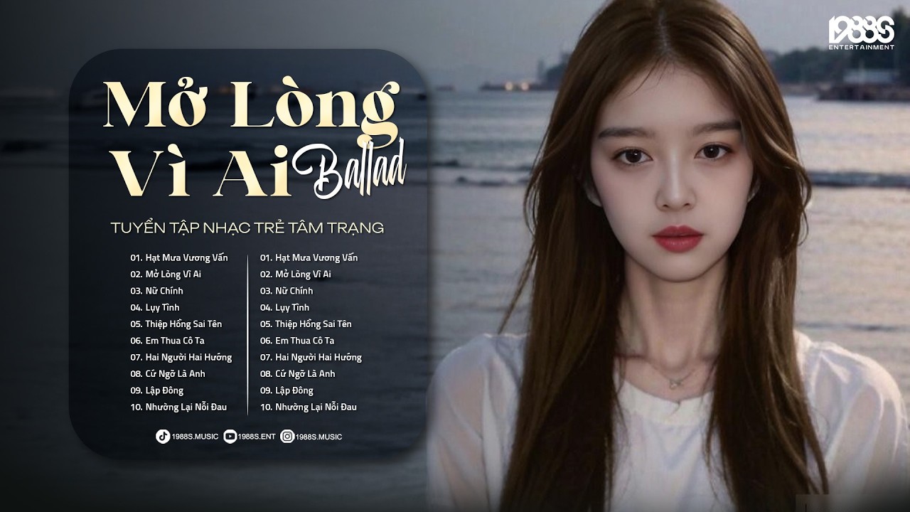 Em Một Lòng Vì Anh Nhưng Anh Mở Lòng Vì Ai ♬ Mở Lòng Vì Ai || BXH Nhạc Trẻ Ballad Hay Nhất 2026