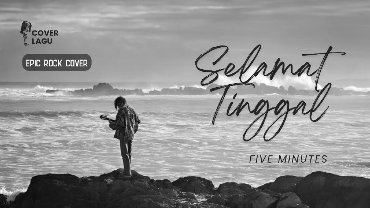 🎵 Five Minutes – Selamat Tinggal (Epic Rock Cover) | Nostalgia Pop 2000-an