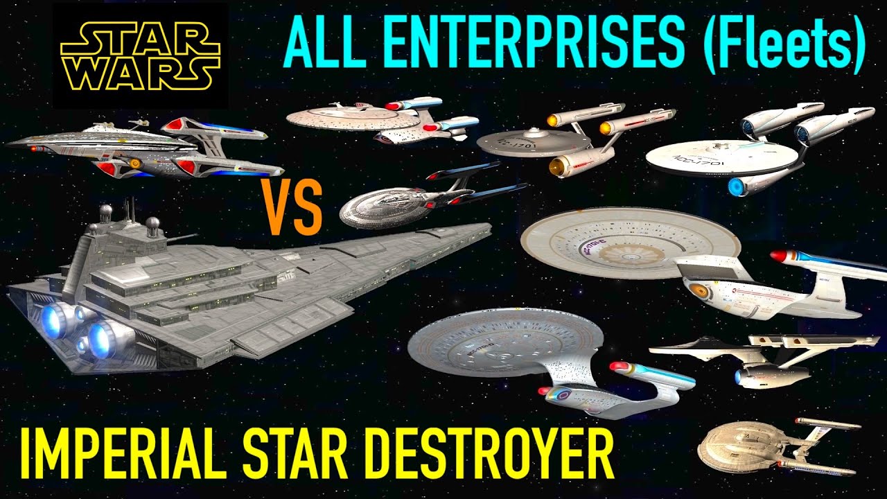 All Enterprises (Fleets) VS Star Wars Imperial Star Destroyer - Star Trek Starship Battles