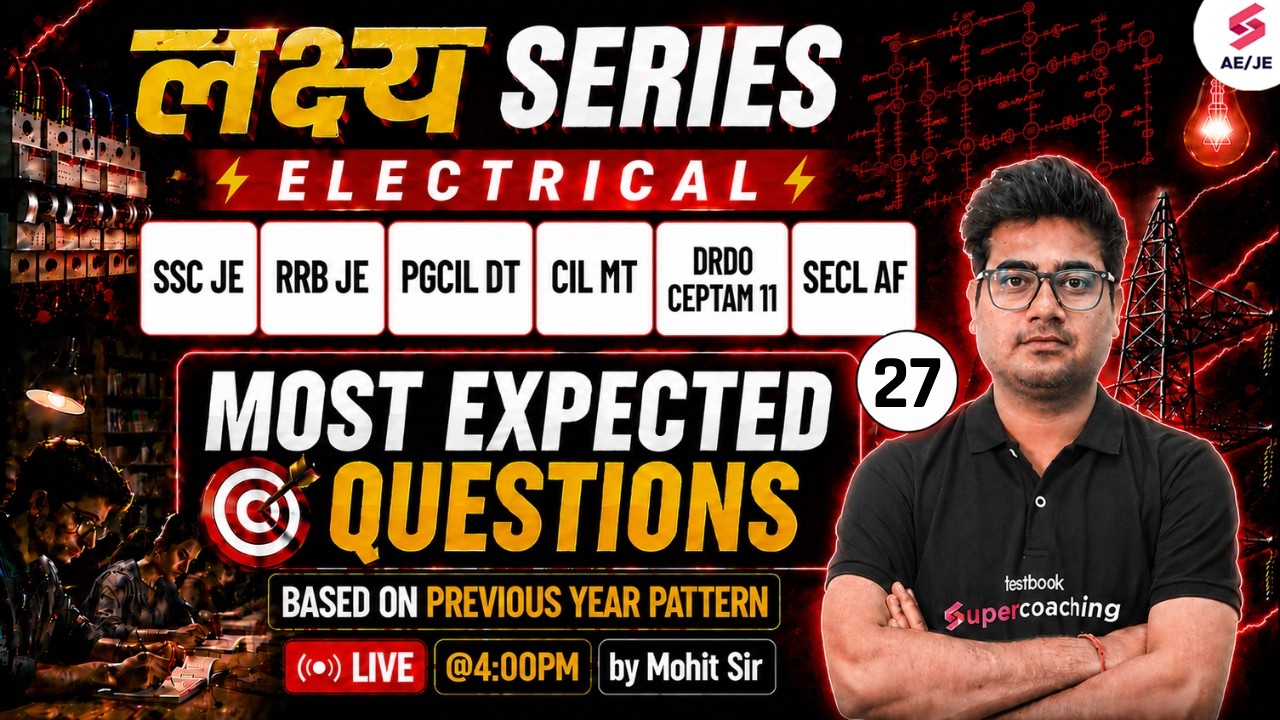 RRB JE/ SSC JE/ PGCIL DT/ SECL AF/ MCL AF/ CIL MT Electrical Class | Electrical Classes by Mohit Sir