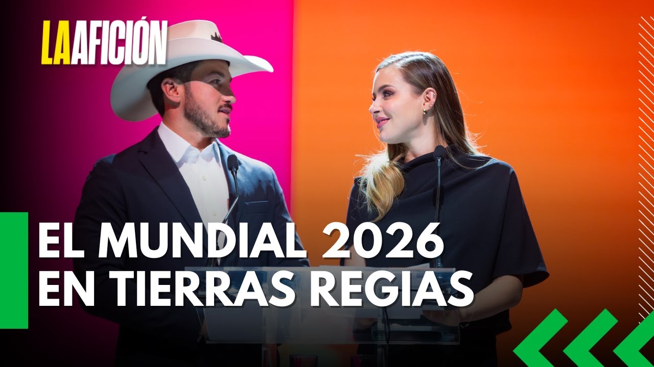"El Mundial más norteño se vivirá en Nuevo León": Samuel García