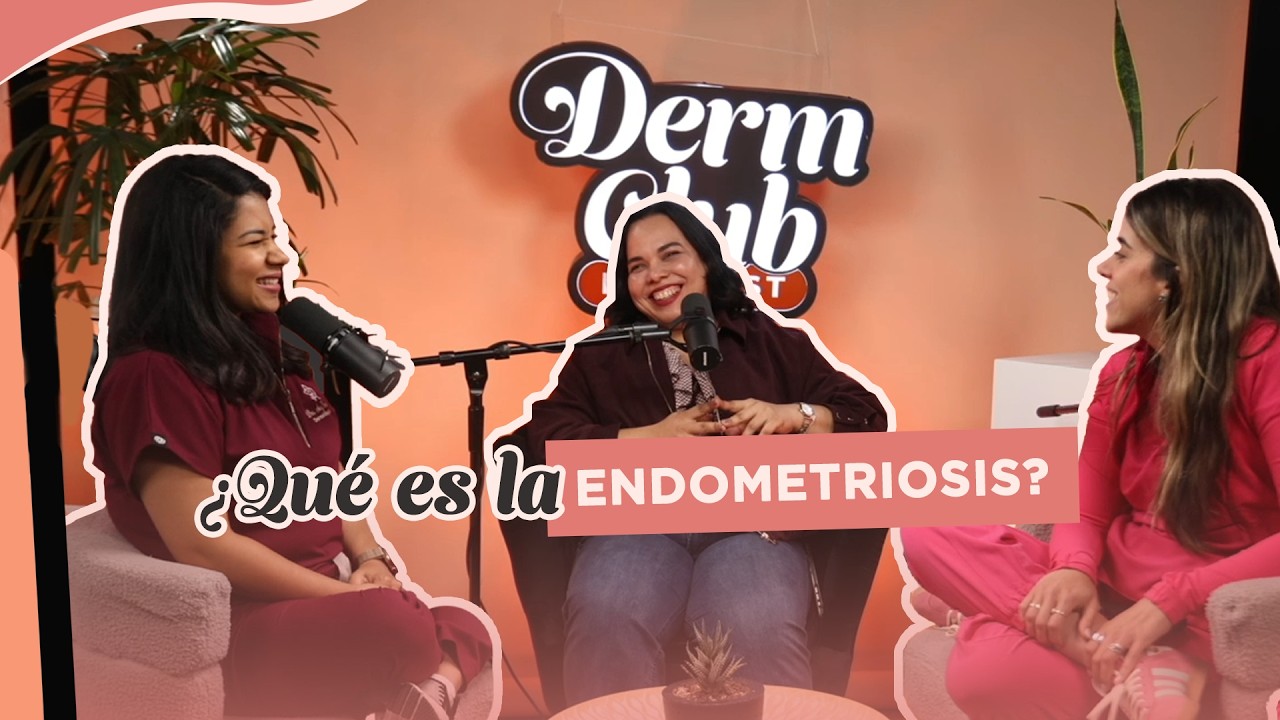 ¿Qué es la endometriosis? l DermClub