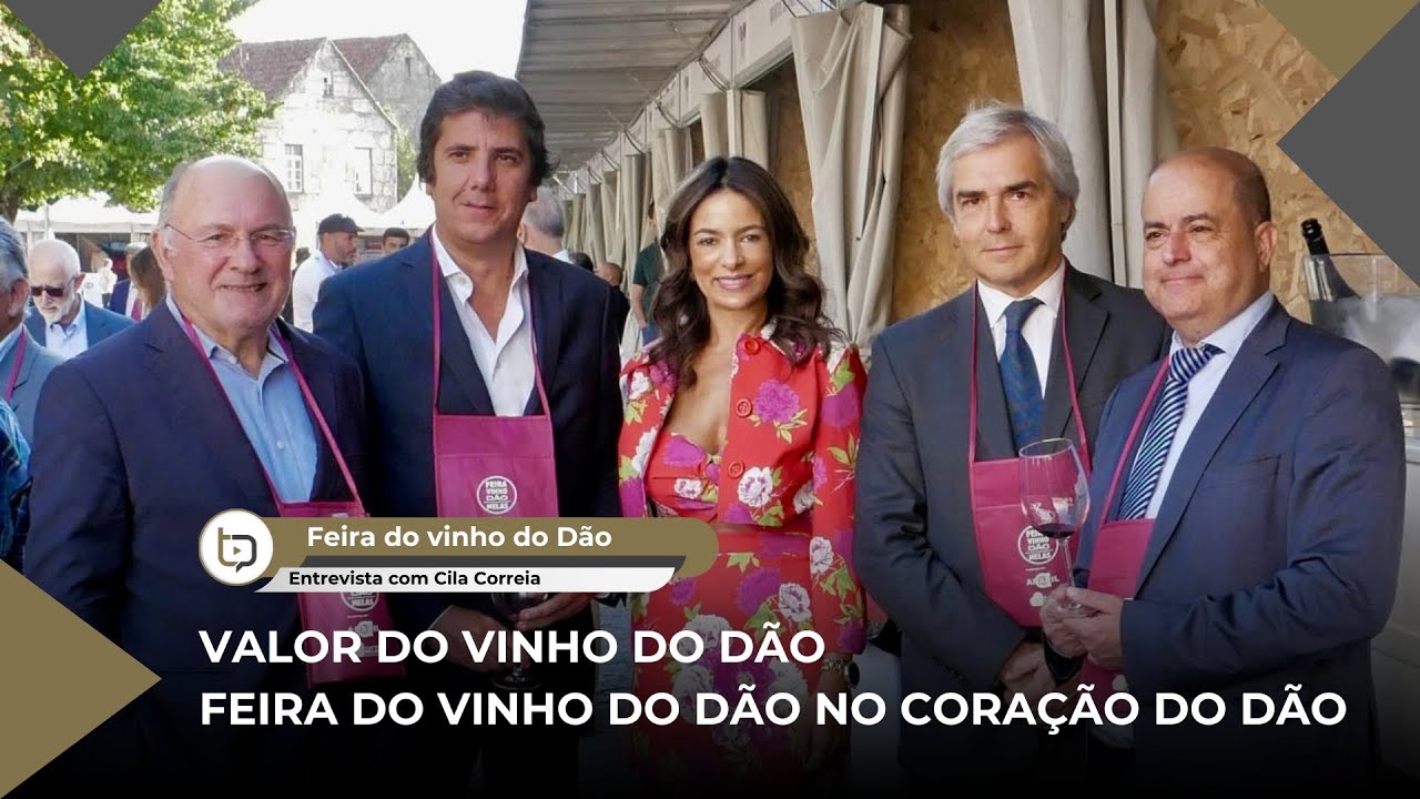 TENDÊNCIAS E VALOR DA FEIRA DO VINHO DO DÃO, O EVENTO QUE MARCA A REGIÃO DEMARCADA DO VINHO DO DÃO.🍷