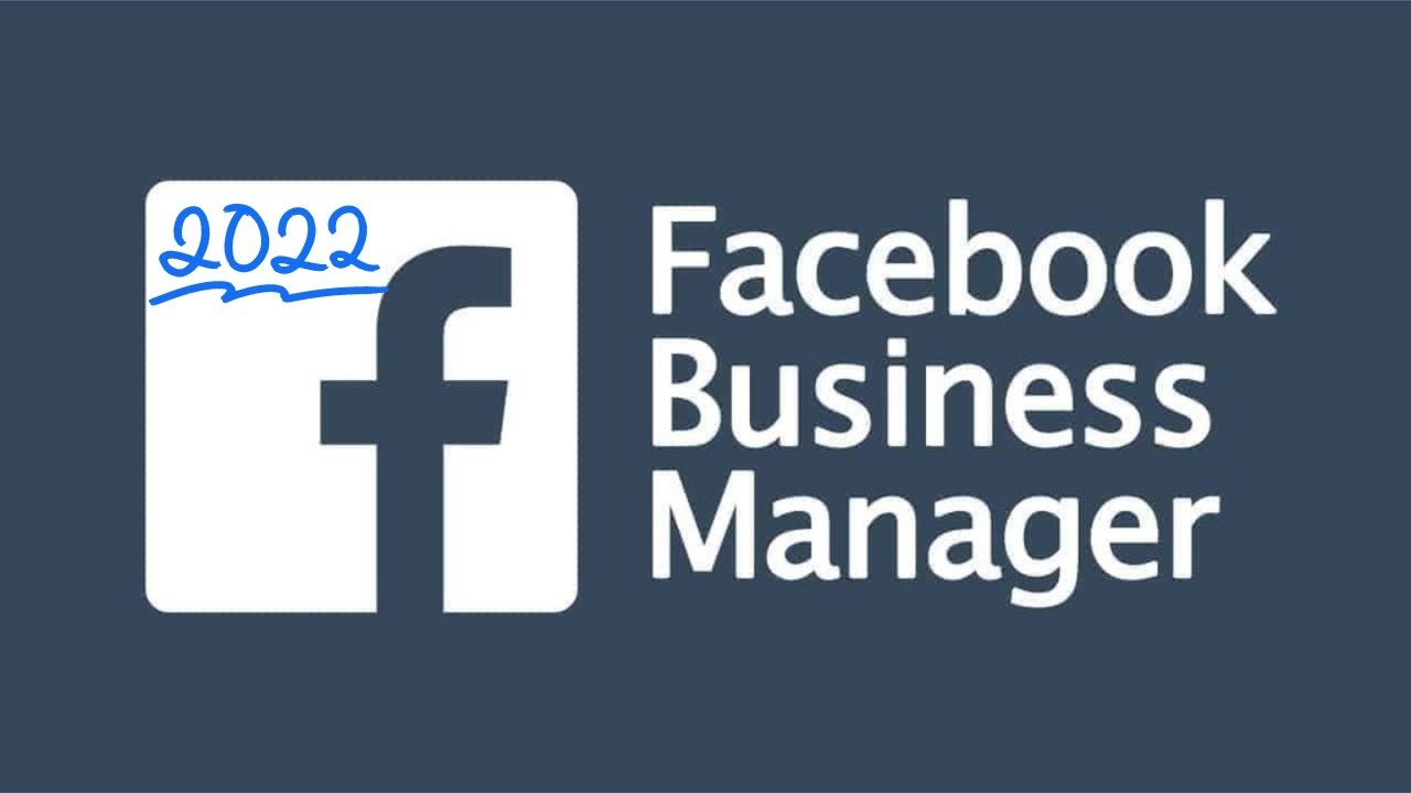 Facebook Business Manager 2022