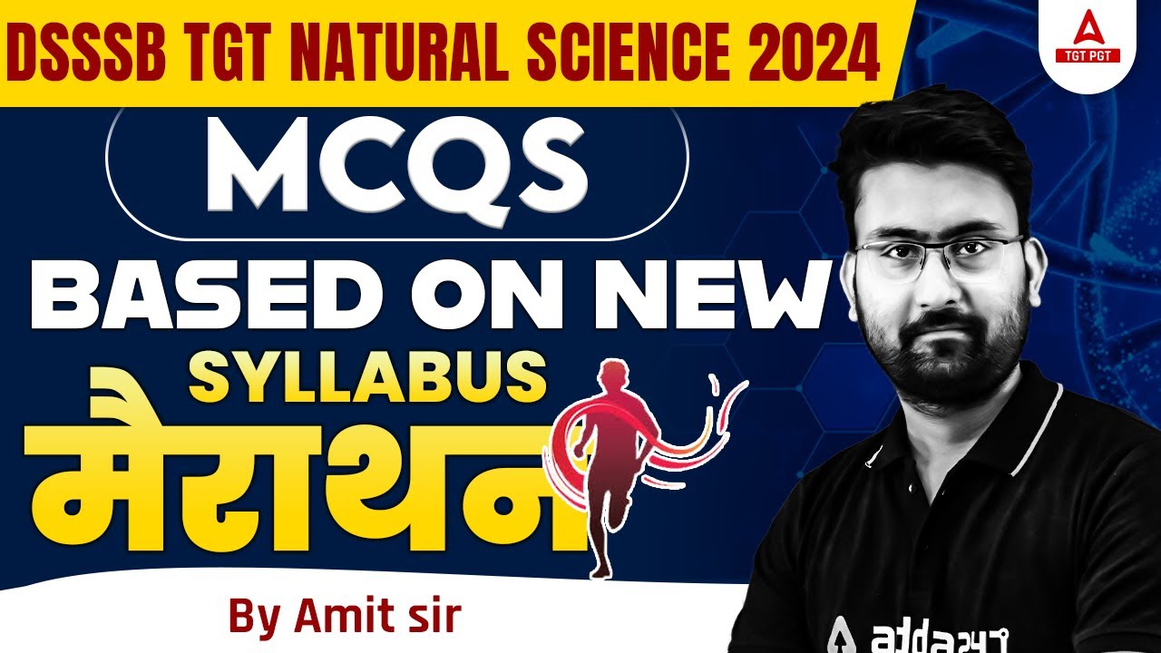DSSSB TGT Natural Science Marathon 2024 | DSSSB TGT Natural Science MCQs by Amit Sir