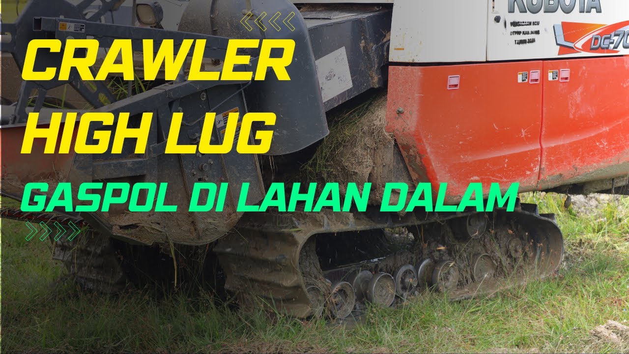 BARU! CRAWLER MESIN PANEN DC70 PLUS, GASPOL DI LAHAN DALAM