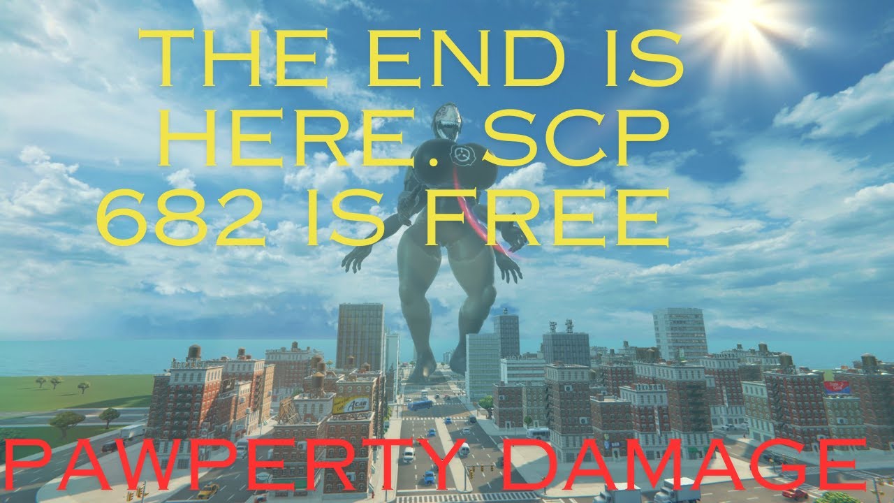 SCP 682 is free - Pawperty Damage