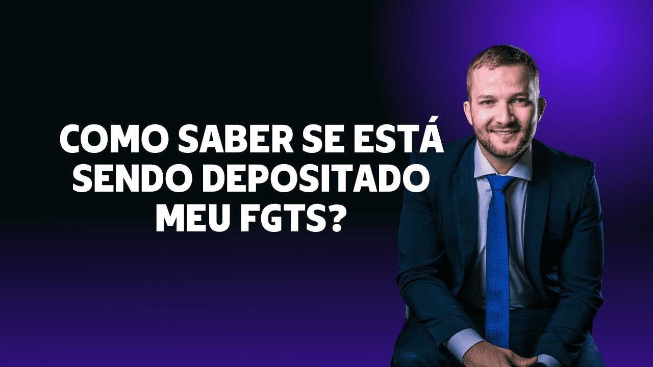 Como saber se est&aacute; sendo depositado o meu FGTS?