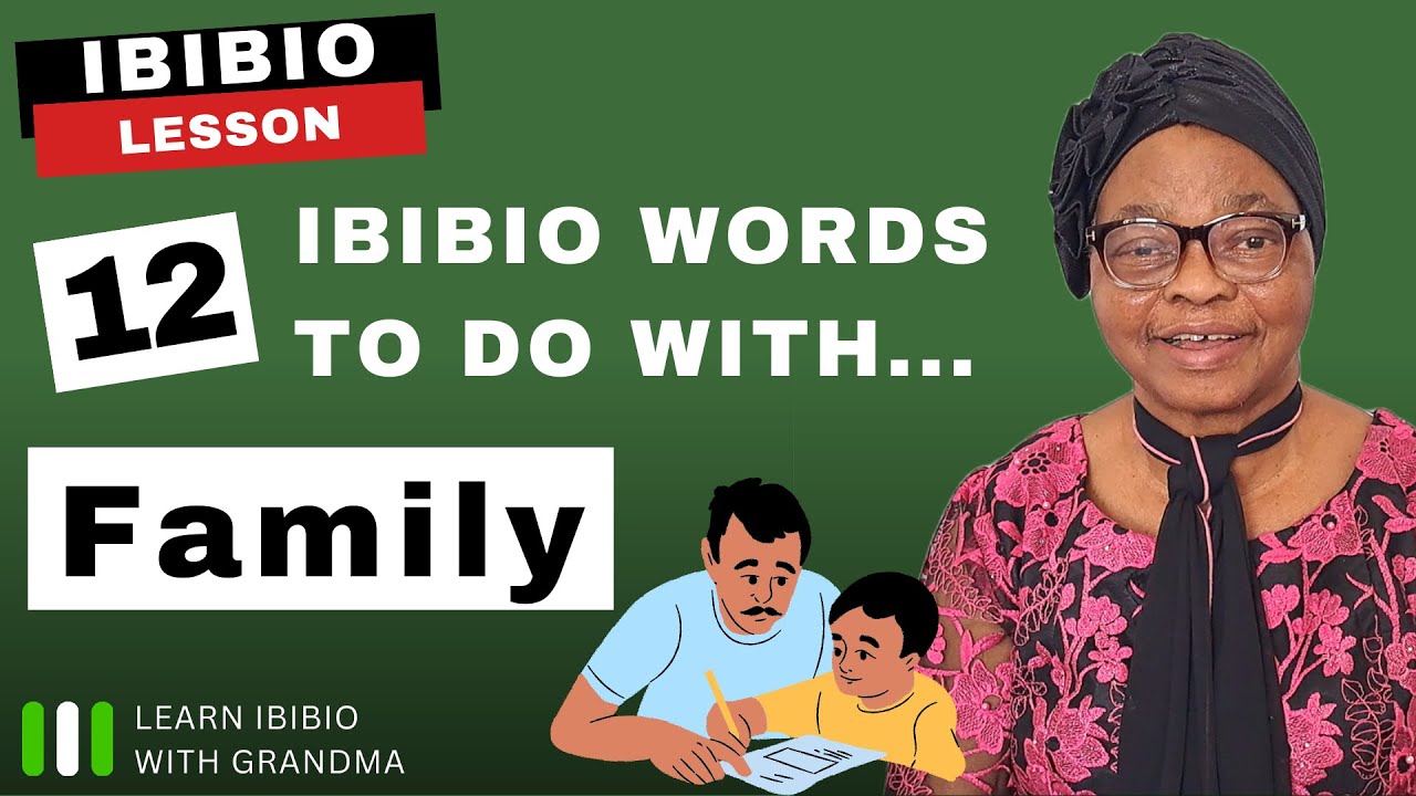 Family Relationships in Ibibio | LEARN IBIBIO WITH GRANDMA
