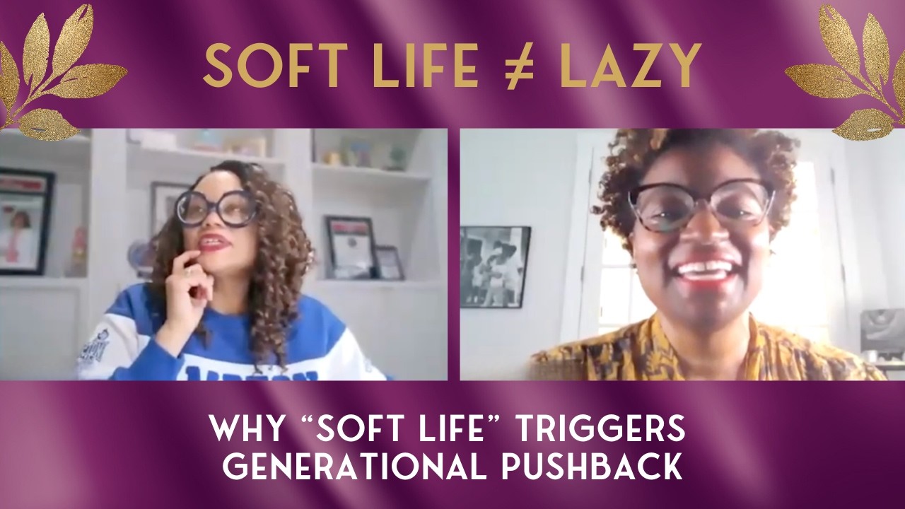 Why “Soft Life” Triggers Generational Pushback | Behind the Throne Ep. 41 Clip