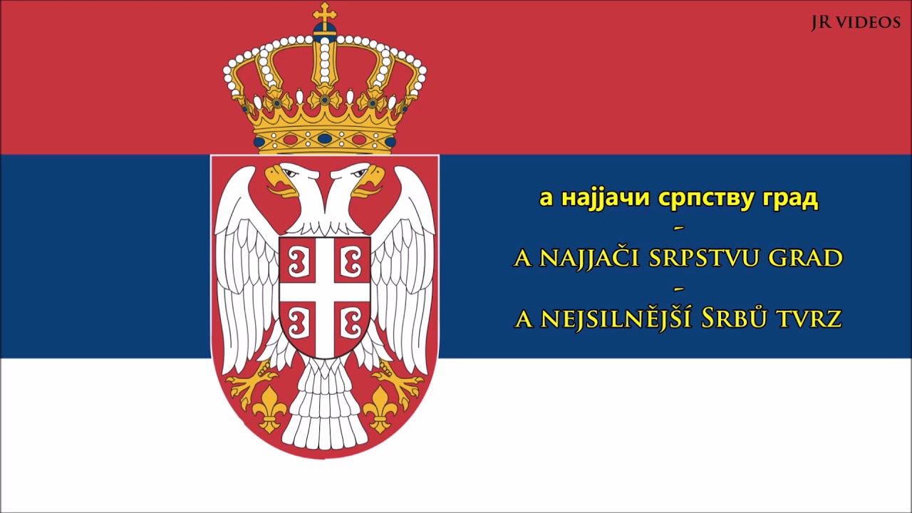 Srbská hymna (SRB/CZ text) - Anthem of Serbia (Czech)