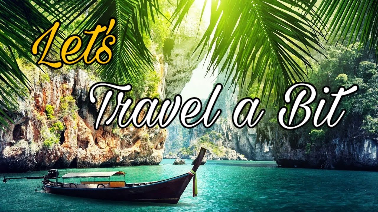 LET&acute;S TRAVEL A BIT