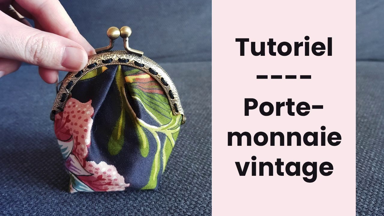 TUTORIEL COUTURE Le porte monnaie vintage avec fermoir