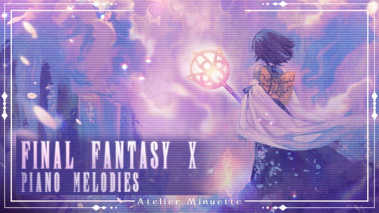 Final Fantasy X: Ethereal Piano Melodies