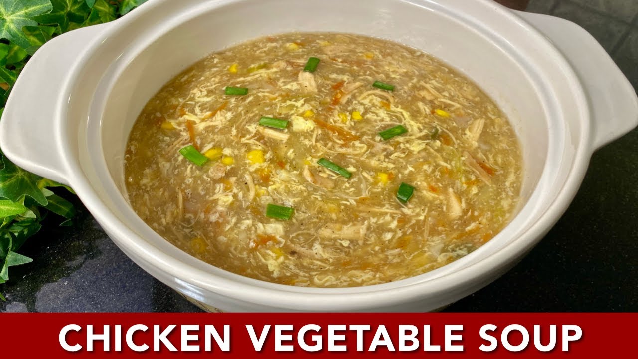 Chicken Vegetable Soup Recipe | Easy & Healthy Homemade Soup