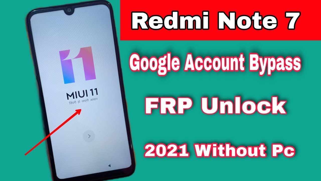 Redmi Note 7 (M1901F7I) FRP Unlock/Google Account Bypass 2021 Without Pc