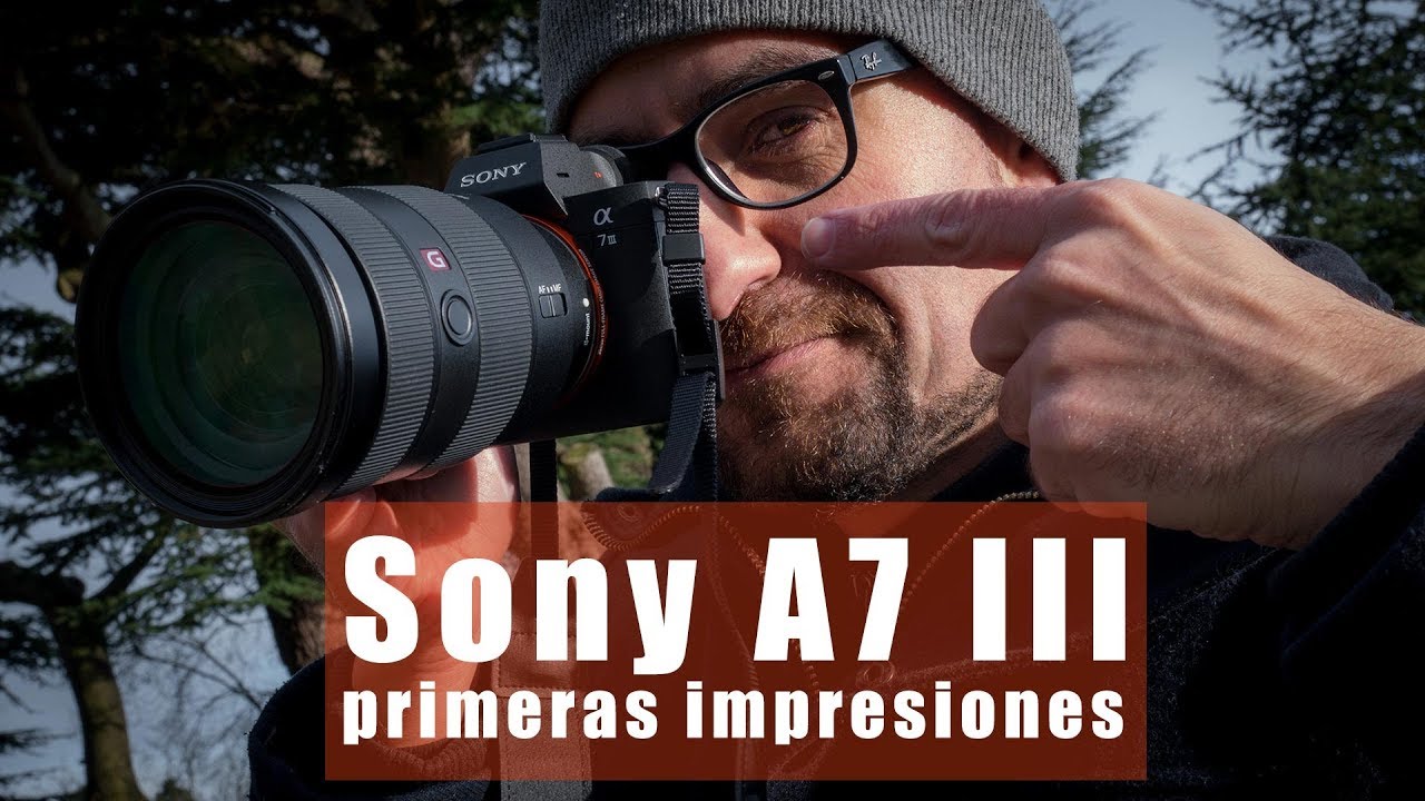 Sony A7 III, probando en Inglaterra la nueva sin espejo de formato completo