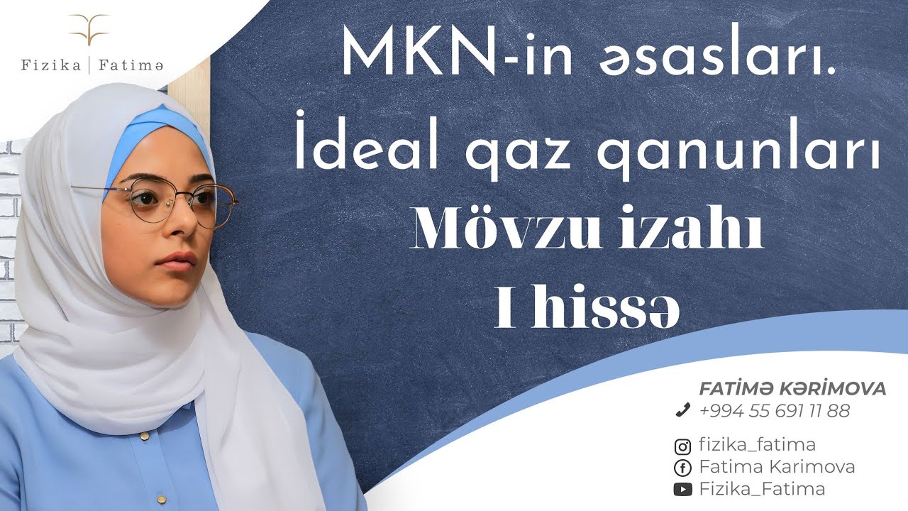 MKN-in əsasları. İdeal qaz qanunları. Mövzu izahı (I hissə)