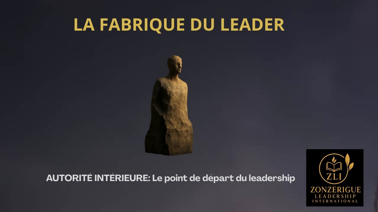 EP01 - AUTORITE INTERIEURE: le socle invisible du leadership durable
