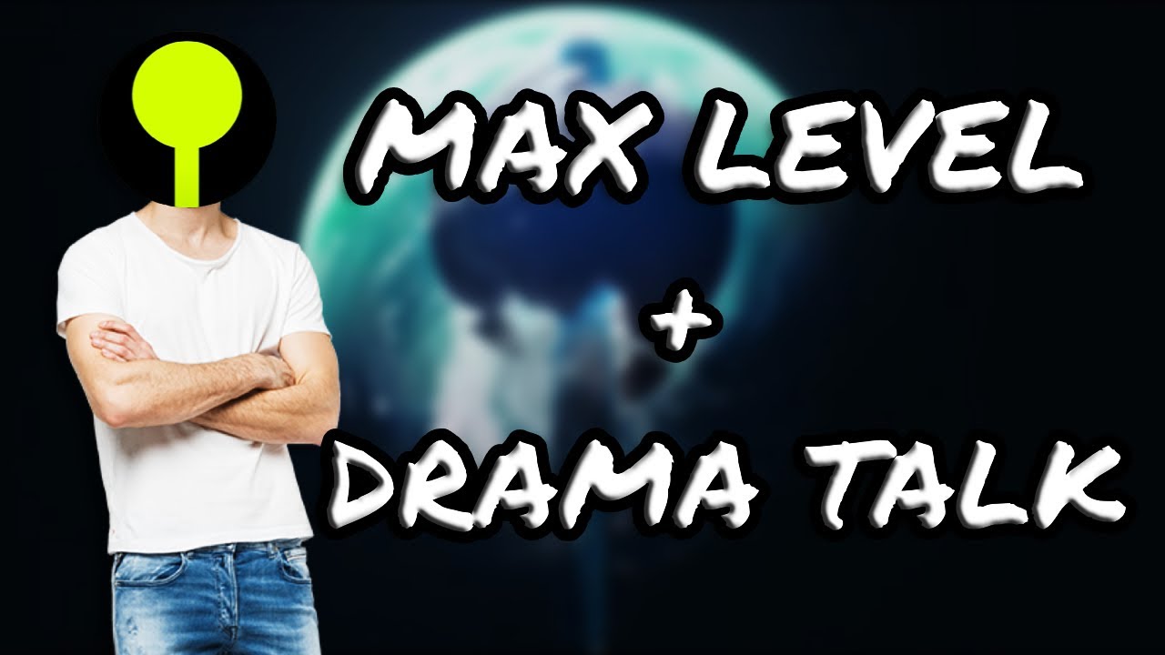 Reaching MAX LEVEL and talking about the Marathon drama!