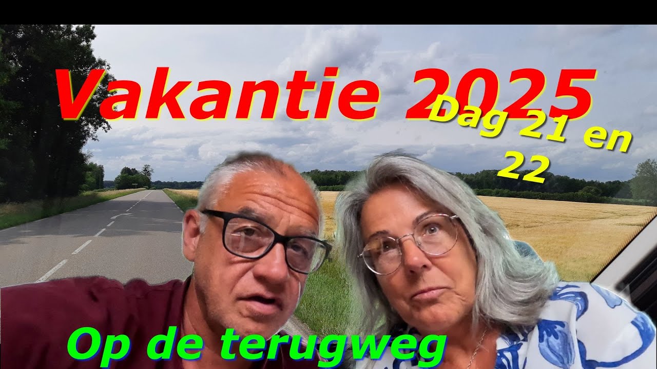 Vakantie 2025 Dag 21 en 22