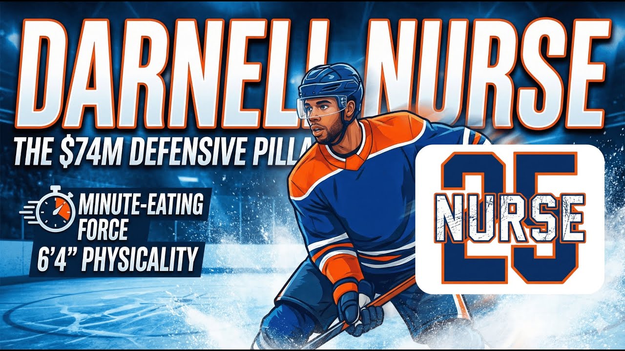 The Darnell Nurse Deep Dive: Ranking the Edmonton Oilers' $74M Physical Force