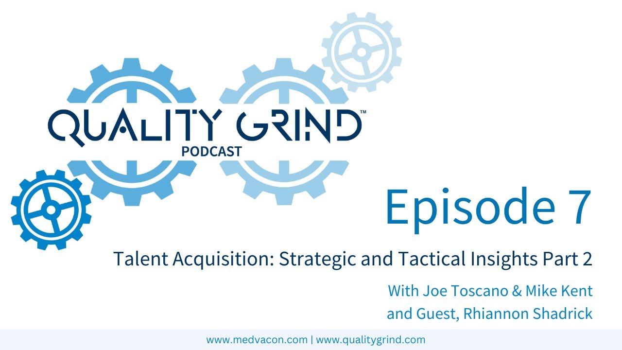 Quality Grind Podcast Ep. 7 | Talent Acquisition: Strategic and Tactical Insights Part 2