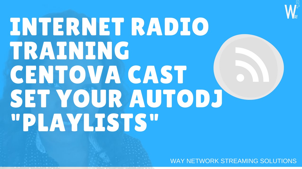 Centova Cast- Auto DJ- Setting Your Playllist