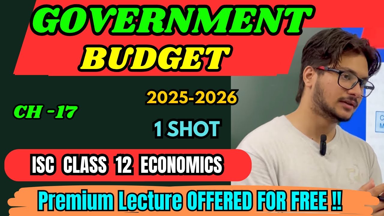 Government Budget – ISC Class 12 Economics | Meaning, Objectives, Components & Types Explained