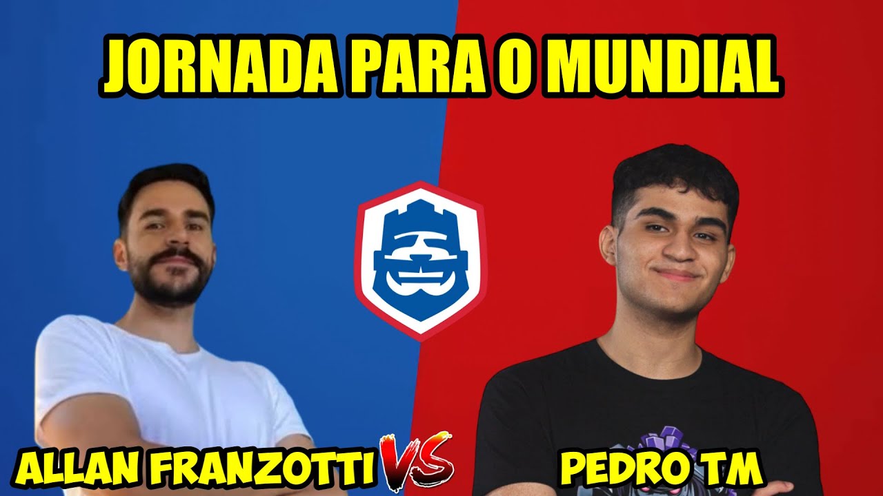 ALLAN FRANZOTTI VS PEDRO TM - JORNADA PARA O MUNDIAL - CLASH ROYALE