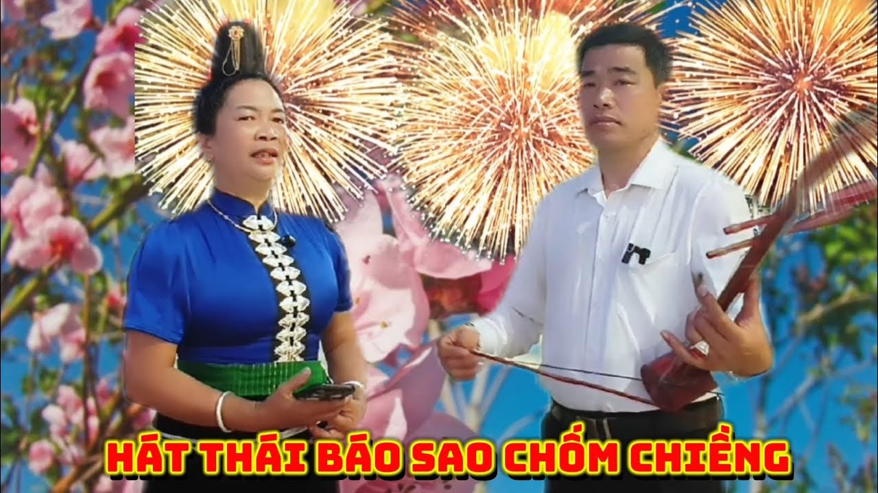 DÂN CA THÁI// Khắp Báo báo sao chốm chiềng pi máư 