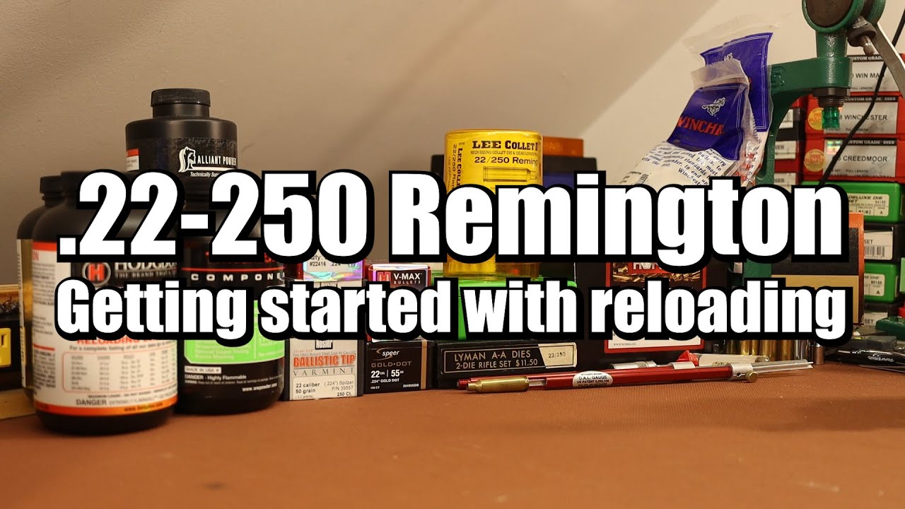 .22-250 Remington - Getting started with reloading