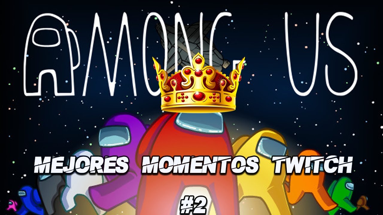 EL MEJOR IMPOSTOR DE AMONG US - MEJORES MOMENTOS TWITCH #2 TAESCHNEE
