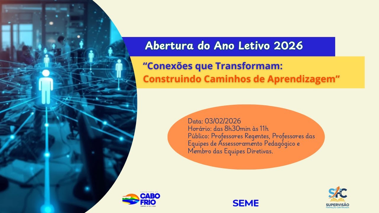 Abertura do Ano Letivo 2026  - "Conexões que Transformam: Construindo Caminhos de Aprendizagens"
