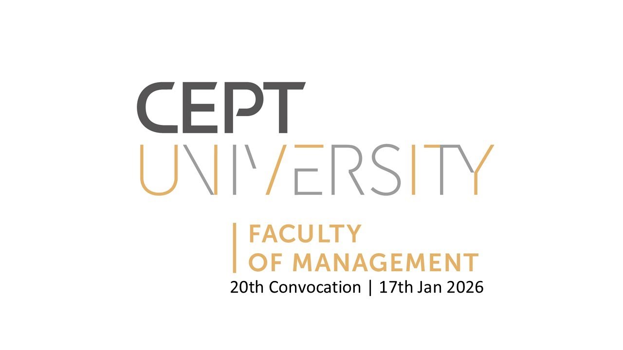 Faculty of Management | CEPT University 20th Convocation 2026