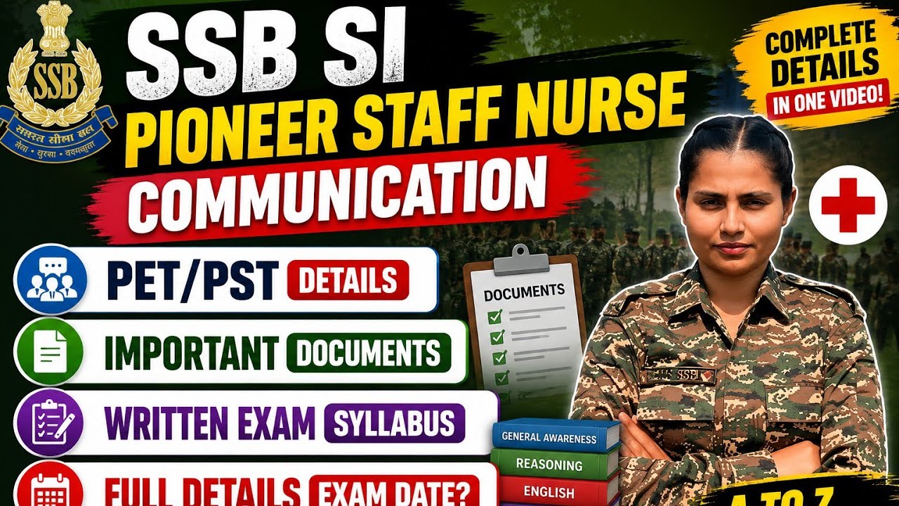 SSB SI PIONEER STAFF NURSE COMMUNICATION VACANCY 2026 | SSB SI SYLLABUS, PET/PST DETAILS | #ssb 