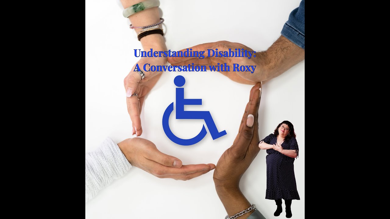 Understanding Disability: A Conversation with Roxy