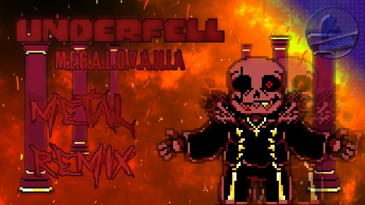 M.E.G.A.L.O.V.A.N.I.A (FALLEN) ▶ METAL REMIX! [Underfell] - Animated UST