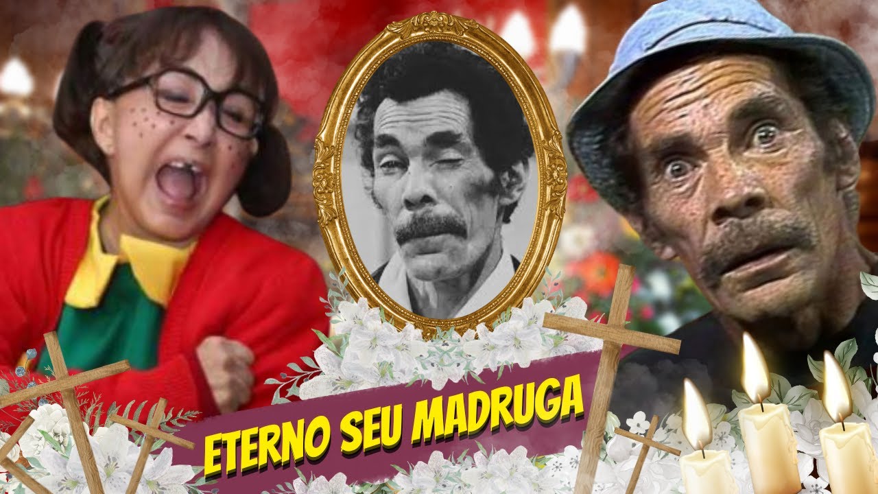 O FUNERAL DO SEU MADRUGA | EMOCIONANTE