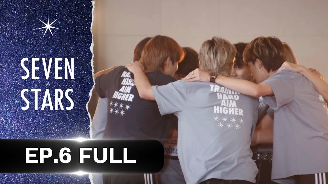 [SEVEN STARS] - EP.6 (FULL EP) l 06/08/22