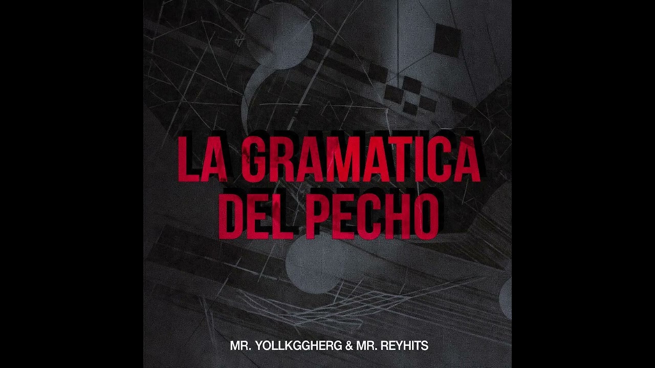 La gramatica del pecho remix | Mr. Yollkggher & Mr. ReyHits | Oficial Music