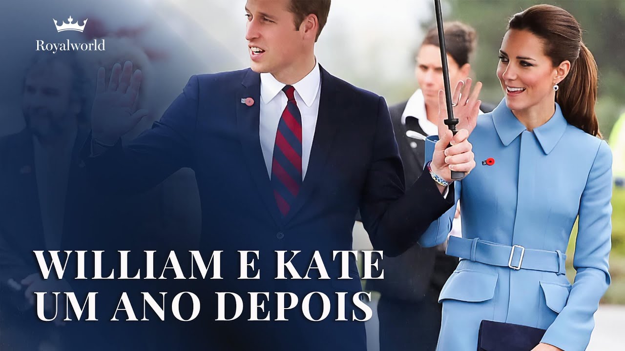 William e Kate - Um Ano Depois | Verdadeiro Amor Real