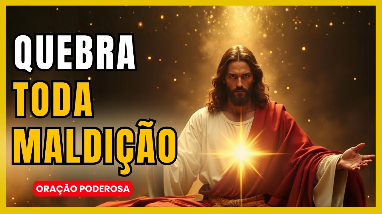 ESTA ORAÇÃO PODEROSA QUEBRA TODA MALDIÇÃO E LIBERTA O SEU LAR HOJE MESMO