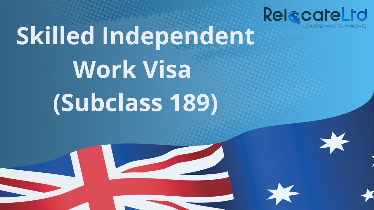 Australia Independent Work Visa Subclass 189