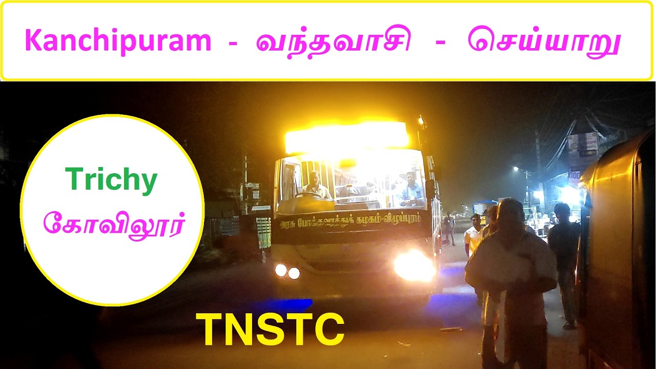 Kanchipuram - Vandavasi - Kovilur - Cheyyar .. TNSTC Bus Journey