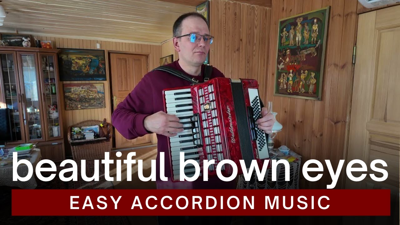 Easy Accordion Music - Beautiful Brown Eyes