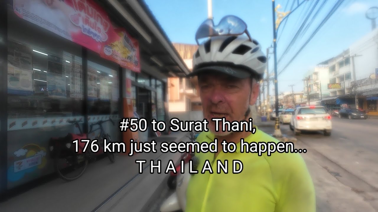 50th ride it just happened 176 km to Surat Thani,  a km fest all the way to Surat Thani.