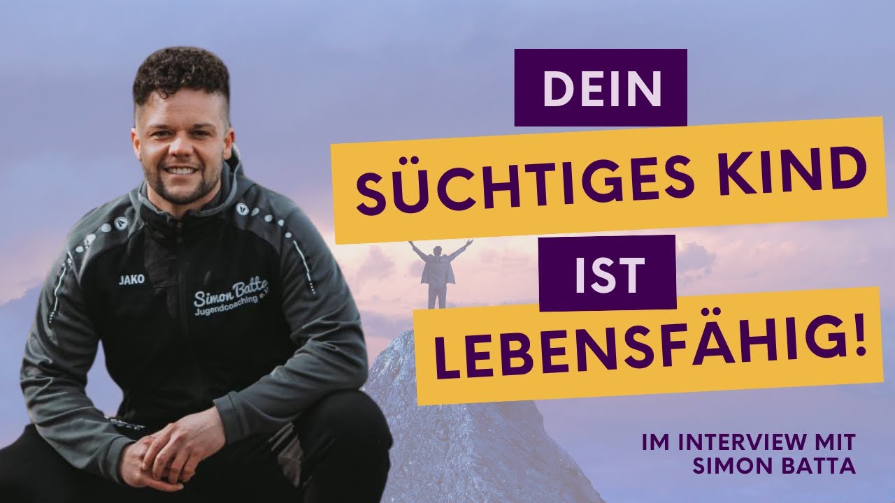 HILFE! Mein süchtiges Kind ist nicht lebensfähig! - Mit Jugendcoach Simon Batta// Podcast #142