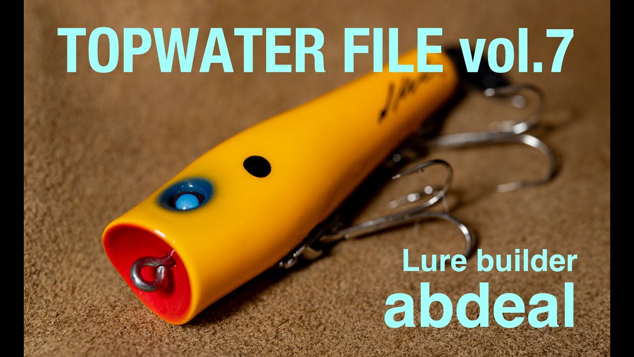 TOPWATER FILE vol.7　Lurebuilder ｢abdeal」